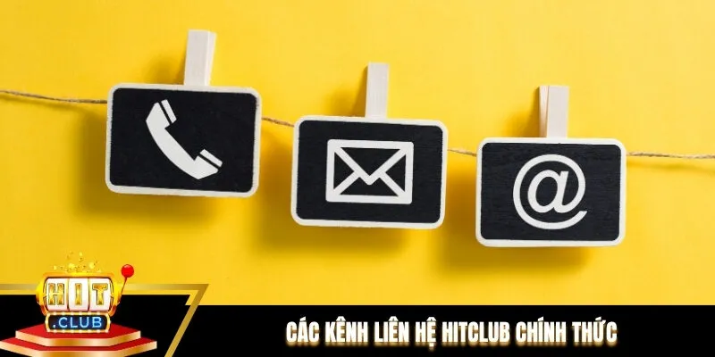 Các kênh liên hệ Hitclub chính thức luôn sẵn sàng hỗ trợ 24/7 Các kênh liên hệ Hitclub chính thức luôn sẵn sàng hỗ trợ 24/7
