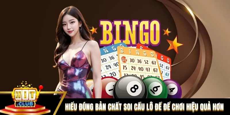 Hiểu đúng bản chất soi cầu lô đề để chơi hiệu quả hơn