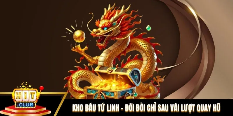 Kho Báu Tứ Linh - Đối Đời Chỉ Sau Vài Lượt Quay Hũ