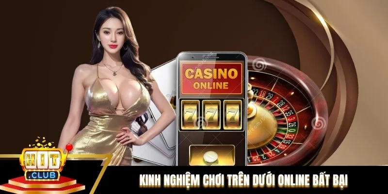 Kinh nghiệm chơi Trên dưới online bất bại Kinh nghiệm chơi Trên dưới online bất bại