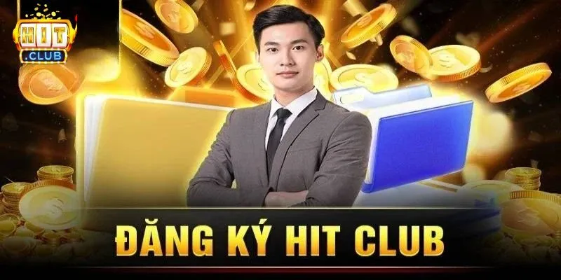 Thao tác đăng ký Hitclub siêu dễ hiểu